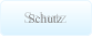 Schutz  Schutz